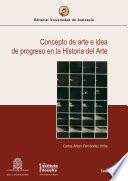 libro Concepto De Arte E Idea De Progreso En La Historia Del Arte