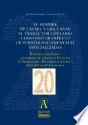 libro El Hombre De Las Mil Y Una Caras: El Traductor Literario Como Gestor Experto De Fuentes Documentales Especializadas