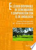 libro El Lexico Disponible De Extremadura Y ComparaciÓn Con El De AndalucÍa