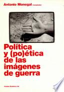libro Política Y (po)ética De Las Imágenes De Guerra