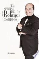 El Manual De Roland Carreño
