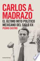 libro Carlos A. Madrazo