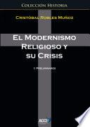 libro El Modernismo Religioso Y Su Crisis.