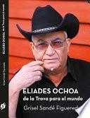 libro Eliades Ochoa De La Trova Para El Mundo