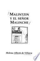 Malintzin Y El Señor Malinche