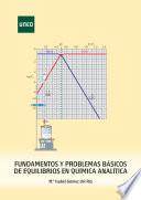 libro Fundamentos Y Problemas Básicos De Equilibrios En Química Analítica