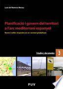 libro Planificació I Govern Del Territori A L Arc Mediterrani Espanyol