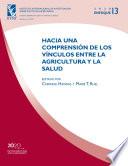 libro Hacia Una Comprensión De Los Vínculos Entre La Agricultura Y La Salud