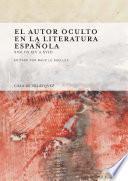 libro El Autor Oculto En La Literatura Española