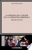 La Defensa De La Mujer En La Literatura Hispánica
