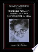 libro Roberto Bolaño. Estrella Cercana. Ensayos Sobre Su Obra