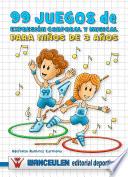 libro 99 Juegos De Expresión Corporal Y Musical Para Niños De 3 Años.