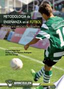 libro Metodología De Enseñanza En El Fútbol Basada En La Implicación Cognitiva Del Jugador