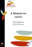 libro A Madrid Me Vuelvo (anotado)