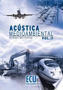 Acústica Medioambiental. Vol. Ii