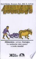 Alimentos Vs. Forrajes