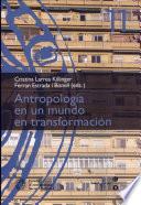 libro Antropología En Un Mundo En Transformación
