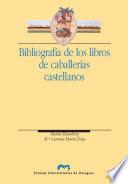 libro Bibliografía De Los Libros De Caballerías Castellanos