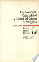 Cambio Social, Criminalidad Y Control Del Crimen En Margarita, 1960 1986