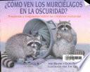 Como Ven Los Murcielagos En La Oscuridad?