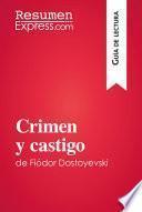 Crimen Y Castigo De Fedor Dostoïevski (guía De Lectura)
