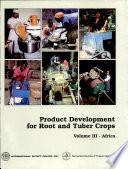 libro Desarrollo De Productos De Raíces Y Tubérculos