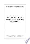 libro El Origen De La Industrialización De Puebla