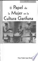 El Papel De La Mujer En Cultura Garífuna