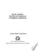 Elite Ladina, Políticas Públicas Y Pobreza Indígena