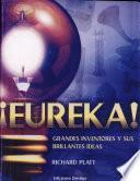 Eureka! Grandes Inventores Y Sus Brillantes Ideas
