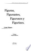 Figuras, Figurantes, Figurones Y Figurines