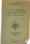 Flora Arbórea Y Arborescente Del Uruguay