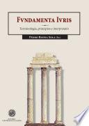 Fundamenta Iuris. Terminología, Principios E Interpretatio