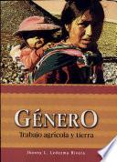 libro Género, Trabajo Agrícola Y Tierra