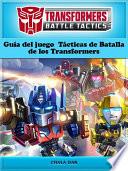 libro Guía Del Juego Tácticas De Batalla De Los Transformers