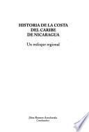 Historia De La Costa Del Caribe De Nicaragua
