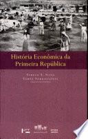 História Econômica Da Primeira República