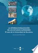 Internacionalización De Los Estudios Superiores, La: El Caso De La Universidad De Barcelona