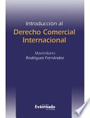 Introducción Al Derecho Comercial Internacional