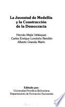 Juventud De Medellín Y La Construcción De La Democracia