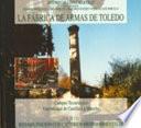 La Fábrica De Armas De Toledo