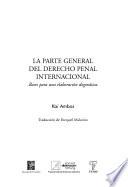 La Parte General Del Derecho Penal Internacional