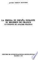 La Prensa En España Durante El Régimen De Franco
