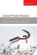 Los Intelectuales Del Partido Comunista: Itinerario De Héctor Agosti (1930 1963)
