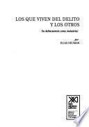 Los Que Viven Del Delito Y Los Otros