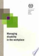 Managing Disability In The Workplace
