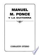 Manuel M. Ponce Y La Guitarra