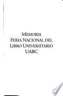 Memoria Primera Feria Nacional Del Libro Universitario Uabc