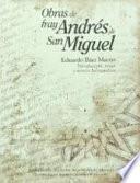 Obras De Fray Andrés De San Miguel