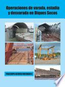 Operaciones De Varada, Estadía Y Desvarada En Diques Secos